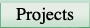 projects