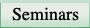 seminars