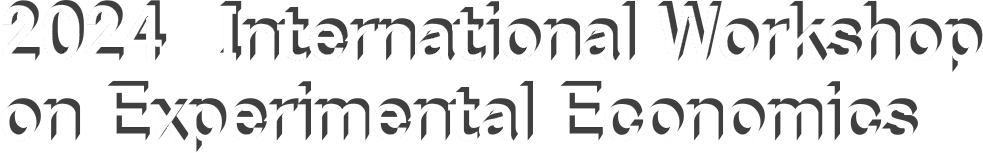 2024�@International Workshop 
on Experimental Economics